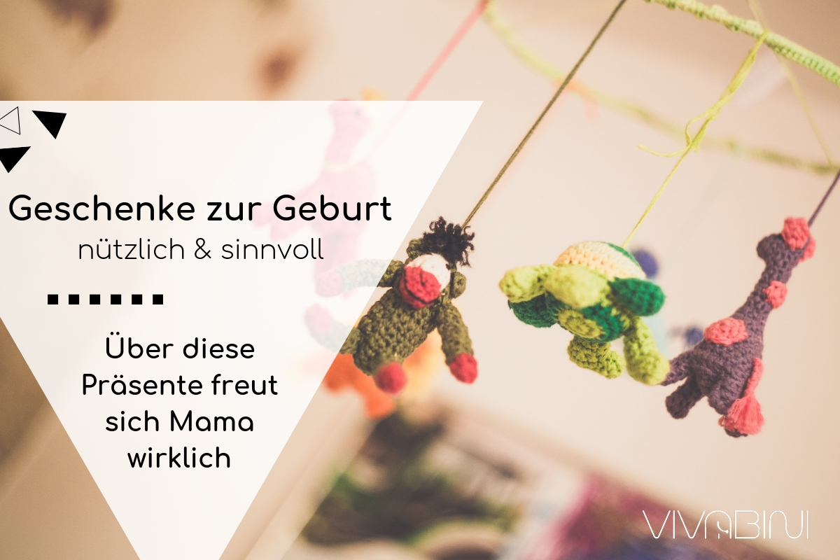 Sinnvolle Geschenke Zur Geburt Fur Baby Und Mutter Vivabini