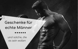 ausgefallene Geschenkideen für Männer