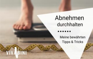 Abnehmen durchhalten - meine Tipps