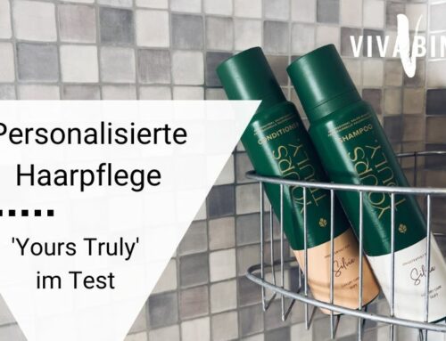 Welches Shampoo passt zu mir? Die personalisierte Haarpflege Yours Truly im Test